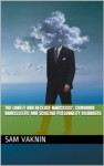 The Lonely and Recluse Narcissist: Comorbid Narcissistic and Schizoid Personality Disorders - Sam Vaknin, Lidija Rangelovska