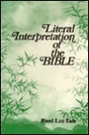 Literal Interpretation of the Bible - Paul Lee Tan