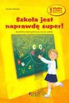 Szkoła jest naprawdę super - Dorota Skwark