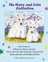 The Harry and Lola Collection: A Home for Harry and Lola plus two other stories (Harry and Lola adventures) - Jean Nave