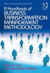 A Handbook of Business Transformation Management Methodology - Axel Uhl