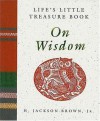 Life's Little Treasure Book on Wisdom - H. Jackson Brown Jr.