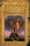 Vanhemmat jumalat (Unennäkijöiden kirja, #1) - David Eddings, Leigh Eddings, Pasi Punnonen