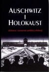 Auschwitz i Holokaust. Dylematy i wyzwania polskiej edukacji - Piotr Trojański