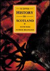 A Little History of Scotland - David Ross, Patrick Billington