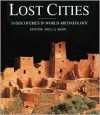 Lost Cities/50 Discoveries In World Archaeology - Paul G. Bahn