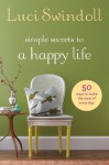 Simple Secrets to a Happy Life - Luci Swindoll