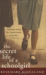 The Secret Life of a Schoolgirl - Rosemary Kingsland