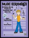 Music Scrambles: 30 Melody Mix-Up Puzzles for Classroom and Home Use (Book & CD) - Donald Moore