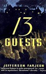 Thirteen Guests - J. (Joseph) Jefferson Farjeon