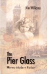 The Pier Glass - Nia Williams