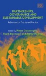 Partnerships, Governance And Sustainable Development: Reflections On Theory And Practice - Pieter Glasbergen