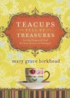 Teacups full of Treasures: Let the Names of God Be Your Source of Strength (Heirloom Promises) - Mary Grace Birkhead, Bill Chiaravalle, DeAnna Pierce