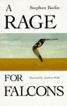 A Rage for Falcons - Stephen J. Bodio