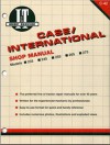 Case/International Shop Manual: Models 235, 245, 255, 265, 275 - Intertec Publishing Corporation