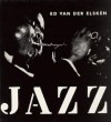 Ed Van Der Elsken: Jazz - Ed van der Elsken, Hugo Claus, Simon Carmiggelt