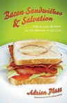 Bacon Sandwiches & Salvation: A Humorous Antidote to the Pharisee in All of Us - Adrian Plass