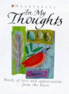 In My Thoughts: Words of Love and Appreciation from the Heart - Lion Hudson UK, Frances Grant