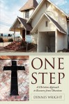 One Step: A Christian Approach to Recovery from Obsessions - Dennis Wright