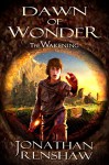 Dawn of Wonder (The Wakening Book 1) - Jonathan Renshaw