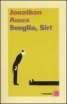 Sveglia, Sir! - Jonathan Ames