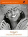 Six Days to Total Transformation - Paramahamsa Nithyananda