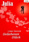 Geliehenes Glück (German Edition) - Lynne Graham