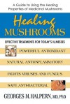 Healing Mushrooms - Georges M. Halpern