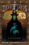 GURPS Deadlands: Aces and Eights - Micah T.J. Jackson