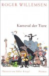 Karneval der Tiere - Roger Willemsen, Volker Kriegel