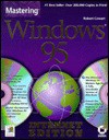 Mastering Windows 95: Internet Edition [With Book on CD, Windows Explorer Browser Software] - Robert Cowart