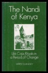 The Nandi of Kenya: Life crisis rituals in a period of change - Myrtle Langley