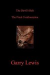 The Devil's Belt the Final Confrontation - Garry E. Lewis