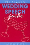 The Complete Wedding Speech Guide - Andrew Byrne