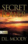 Secret Power (Pure Gold Classics) - D. L. Moody