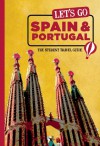 Let's Go Spain & Portugal: The Student Travel Guide - Harvard Student Agencies, Inc.