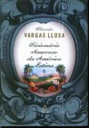 Dicionário Amoroso da América Latina - Mario Vargas Llosa, Wladir Dupont