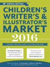 Children's Writer's & Illustrator's Market 2016: The Most Trusted Guide to Getting Published - Chuck Sambuchino