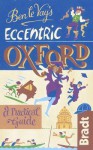 Ben Le Vay's Eccentric Oxford. Benedict Le Vay - Benedict le Vay