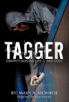 Tagger: Graffiti Was His Life - And Soul - Mary A. Monroe