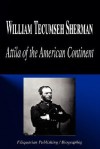 William Tecumseh Sherman - Attila of the American Continent (Biography) - Biographiq