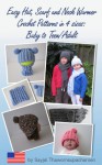 Easy Hat, Scarf and Neck Warmer Crochet Patterns in 4 sizes: Baby to Teen/Adult - Sayjai Thawornsupacharoen, Sayjai
