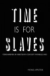 Time Is for Slaves: Yorkshiremen in Nineteenth Century Matabeleland - Michael Appleton