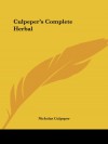 Culpeper's Complete Herbal - Nicholas Culpeper