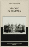 Viaggio in Armenia - Osip Mandelstam