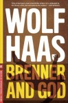 Brenner and God - Wolf Haas, Annie Janusch