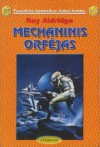 Mechaninis Orfėjas - Ray Aldridge, Irmina Domeikienė