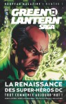 Green Lantern Saga, #1: La Renaissance des super-heros DC - Geoff Johns, Peter Milligan, Peter J. Tomasi, Tony Bedard, Dough Mahnke, Ed Benes