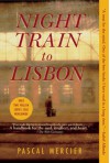 Night Train to Lisbon: A Novel - Pascal Mercier, Barbara Harshav