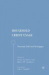 Household Credit Usage: Personal Debt and Mortgages - Sumit Agarwal, Brent W. Ambrose, John Y. Campbell